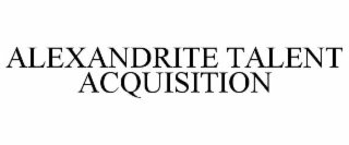 ALEXANDRITE TALENT ACQUISITION