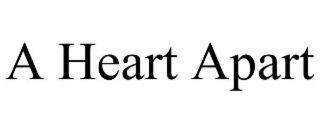 A HEART APART