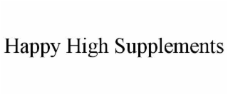 HAPPY HIGH SUPPLEMENTS