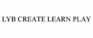 LYB CREATE LEARN PLAY