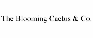 THE BLOOMING CACTUS & CO.