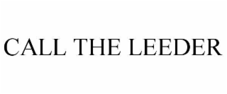 CALL THE LEEDER