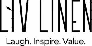 LIV LINEN. LAUGH. INSPIRE. VALUE.