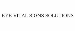 EYE VITAL SIGNS SOLUTIONS