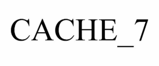 CACHE_7