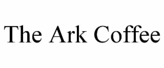 THE ARK COFFEE