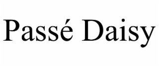 PASSÉ DAISY
