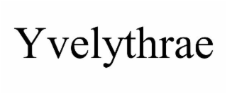 YVELYTHRAE