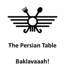 THE PERSIAN TABLE BAKLAVAAAH!