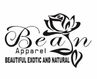 BEAN APPAREL BEAUTIFUL EXOTIC AND NATURAL