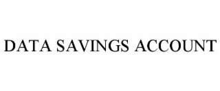 DATA SAVINGS ACCOUNT