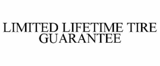 LIMITED LIFETIME TIRE GUARANTEE