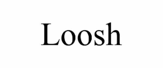 LOOSH