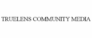 TRUELENS COMMUNITY MEDIA