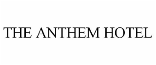 THE ANTHEM HOTEL