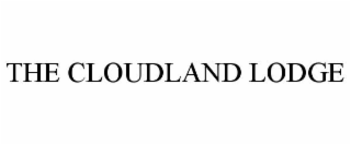 THE CLOUDLAND LODGE