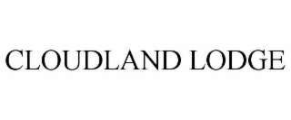 CLOUDLAND LODGE