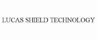 LUCAS SHIELD TECHNOLOGY