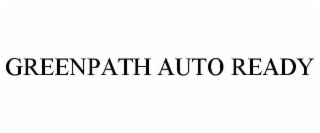 GREENPATH AUTO READY