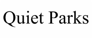 QUIET PARKS