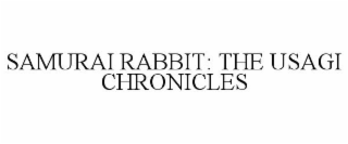 SAMURAI RABBIT: THE USAGI CHRONICLES