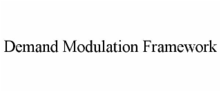 DEMAND MODULATION FRAMEWORK