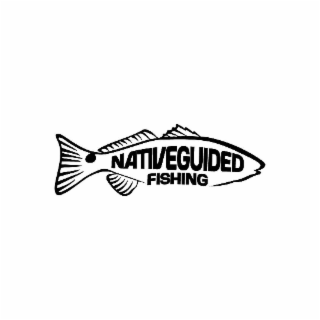 NATIVE GUIDED FISHING