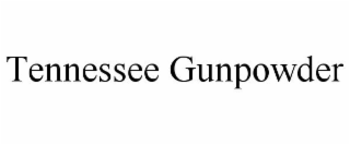 TENNESSEE GUNPOWDER