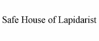 SAFE HOUSE OF LAPIDARIST
