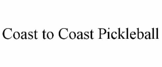 COAST TO COAST PICKLEBALL