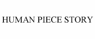 HUMAN PIECE STORY