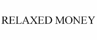 RELAXED MONEY