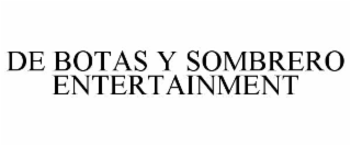 DE BOTAS Y SOMBRERO ENTERTAINMENT
