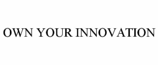 OWN YOUR INNOVATION