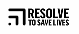 RESOLVE TO SAVE LIVES