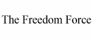 THE FREEDOM FORCE