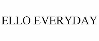 ELLO EVERYDAY