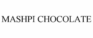 MASHPI CHOCOLATE