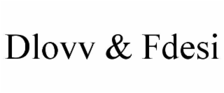 DLOVV & FDESI