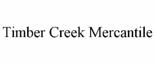 TIMBER CREEK MERCANTILE