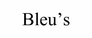 BLEU'S