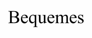 BEQUEMES