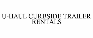 U-HAUL CURBSIDE TRAILER RENTALS