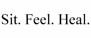 SIT. FEEL. HEAL.