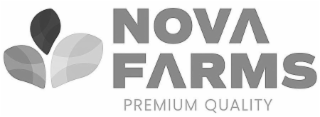 NOVA FARMS PREMIUM QUALITY