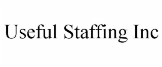 USEFUL STAFFING INC