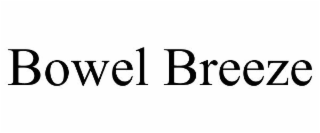 BOWEL BREEZE