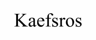 KAEFSROS