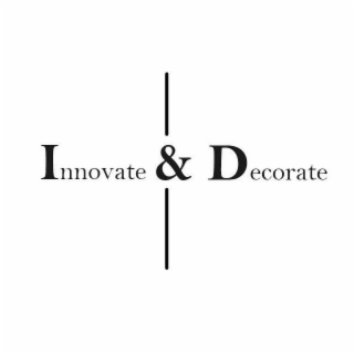 INNOVATE & DECORATE