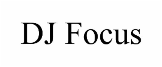 DJ FOCUS
